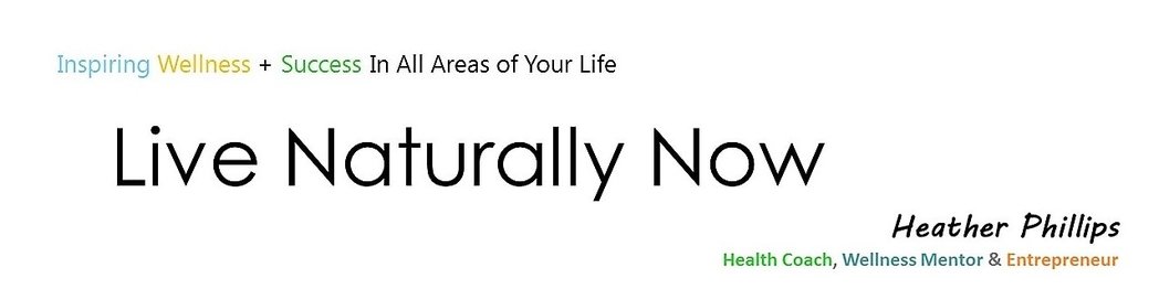 Live Naturally Now